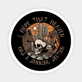 I Hope That Heaven Has A Smoking Section Skull Skeleton Magnet